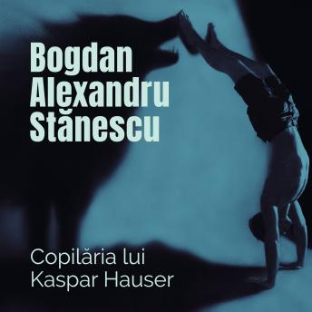 [Romanian] - Copilăria lui Kaspar Hauser