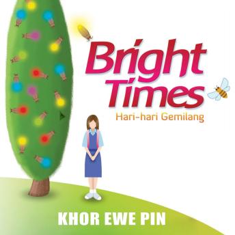 [Malay] - Bright Times - Hari-hari Gemilang