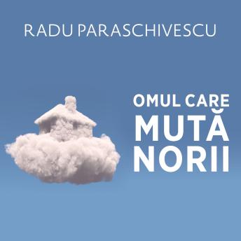 [Romanian] - Omul care mută norii