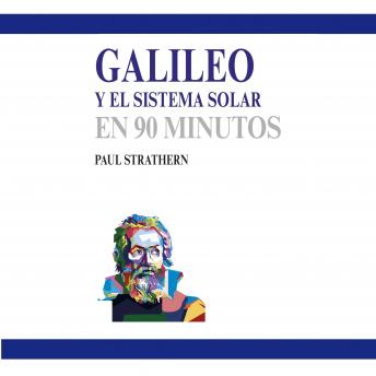 Download Galileo y el sistema solar en 90 minutos by Paul Strathern