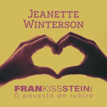 Frankissstein: O poveste de iubire Audiobook by Jeanette Winterson