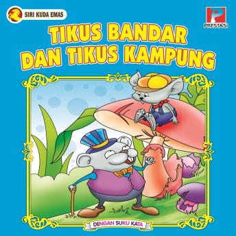 [Malay] - Tikus Bandar Dan Tikus Kampung