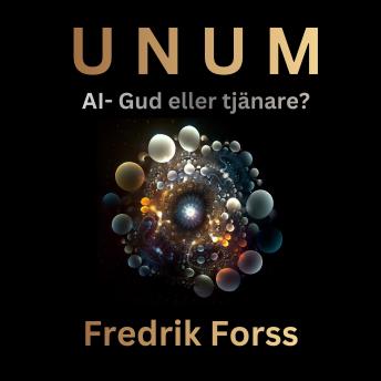[Swedish] - UNUM: AI - Gud eller tjänare?