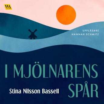 I mjölnarens spår, Audio book by Stina Nilsson Bassell