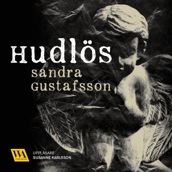 Hudlös, Sandra Gustafsson