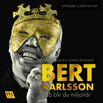Bert Karlsson - så blir du miljonär