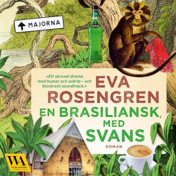 En brasiliansk med svans, Audio book by Eva Rosengren