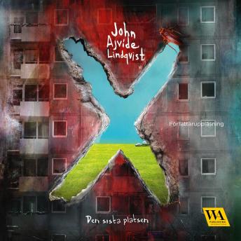 X: Den sista platsen, John Ajvide Lindqvist