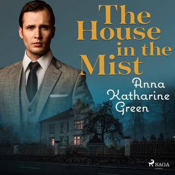 house in the Mist, Audio book by Anna Katharine Green