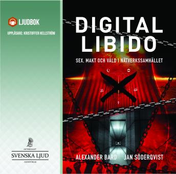 [Swedish] - Digital Libido : Sex, makt och våld i nätverkssamhället