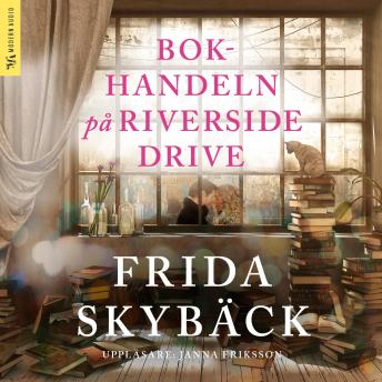 Bokhandeln på Riverside Drive, Audio book by Frida Skybäck