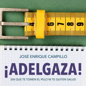 ¡Adelgaza! Sin que te tomen el pelo ni te quiten salud