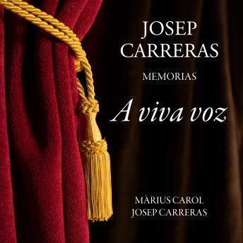 [Spanish] - A viva voz. Josep Carreras, memorias
