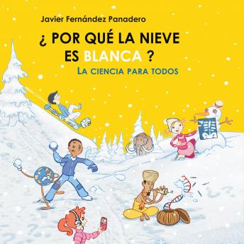¿Por qué la nieve es blanca?, Audio book by Javier Fernández Panadero
