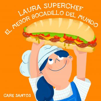 [Spanish] - Laura Superchef: El mejor bocadillo del mundo