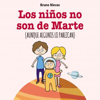 [Spanish] - Los niños no son de Marte, aunque lo parezcan
