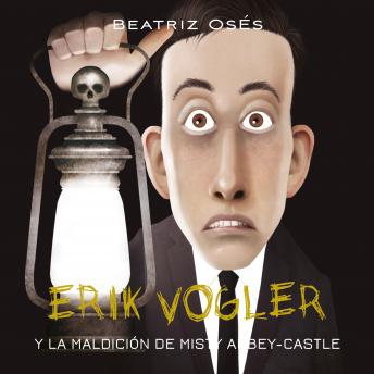 Erik Vogler: La maldición de Misty Abbey-Castle