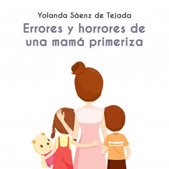 [Spanish] - Errores y horrores de una mamá primeriza