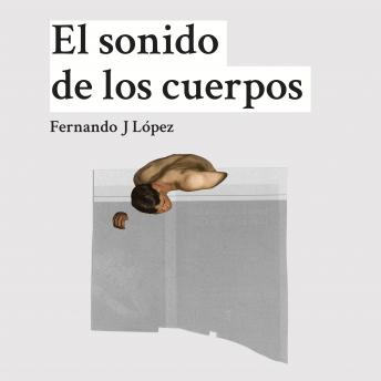 [Spanish] - El sonido de los cuerpos