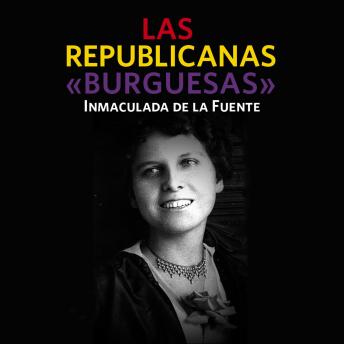 Las republicanas 'burguesas'