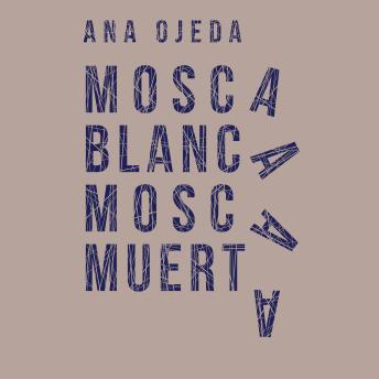 [Spanish] - Mosca blanca, mosca muerta