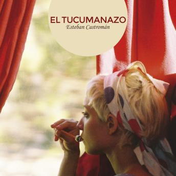 [Spanish] - El tucumanazo