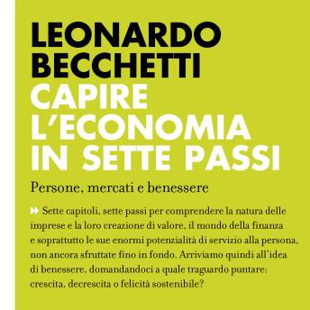 [Italian] - Capire l'economia in sette passi. Persone, mercati e benessere