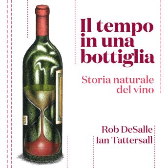 [Italian] - Il tempo in una bottiglia. Storia naturale del vino