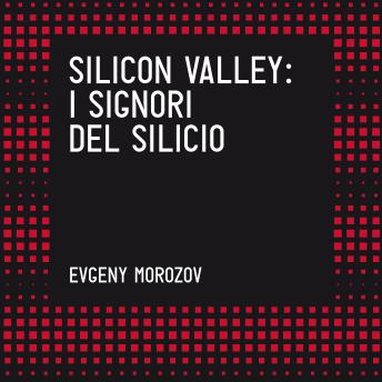 [Italian] - Silicon Valley. I signori del silicio