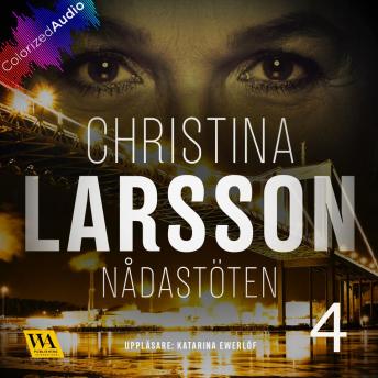 Nådastöten [Colorized Audio] Del 4, Christina Larsson