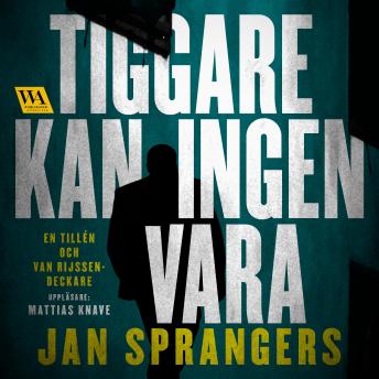 Tiggare kan ingen vara by Jan Sprangers audiobook