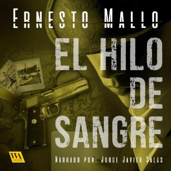 El hilo de Sangre by Ernesto Mallo audiobook