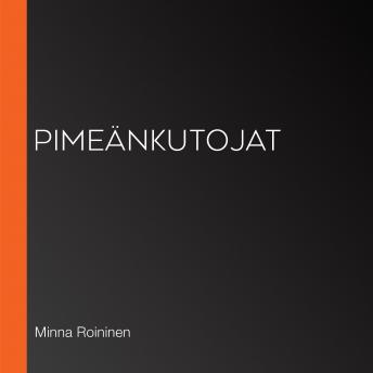 [Finnish] - Pimeänkutojat