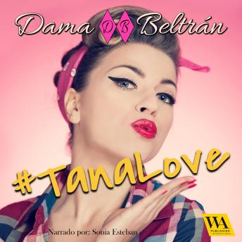 Download #TanaLove by Dama Beltrán