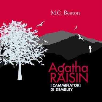 [Italian] - Agatha Raisin e i camminatori di Dembley (5° caso)