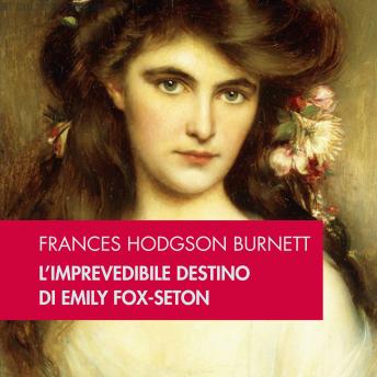 [Italian] - L'imprevedibile destino di Emily Fox-Seton