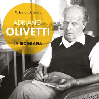 [Italian] - Adriano Olivetti. La biografia