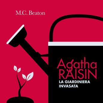 [Italian] - Agatha Raisin e la giardiniera invasata (4° caso)