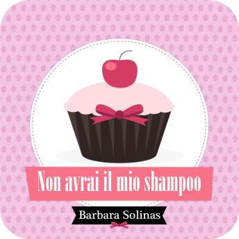 [Italian] - Non avrai il mio shampoo