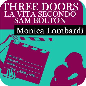 [Italian] - Three doors - La vita secondo Sam Bolton