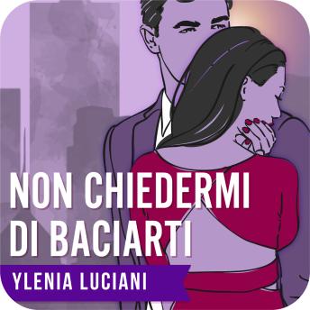 [Italian] - Non chiedermi di baciarti