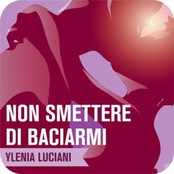 [Italian] - Non smettere di baciarmi