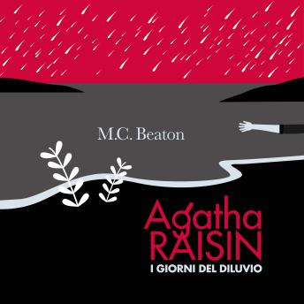 [Italian] - Agatha Raisin e i giorni del diluvio (13° caso)