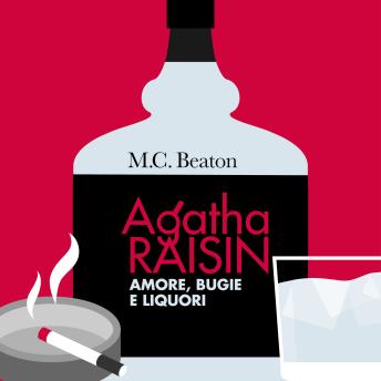 [Italian] - Agatha Raisin. Amore, bugie e liquori (18° caso)