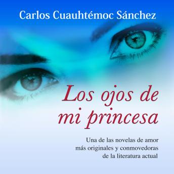 [Spanish] - Los ojos de mi princesa: Versión completa de 'La fuerza de Sheccid'