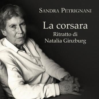 [Italian] - La corsara. Ritratto di Natalia Ginzburg
