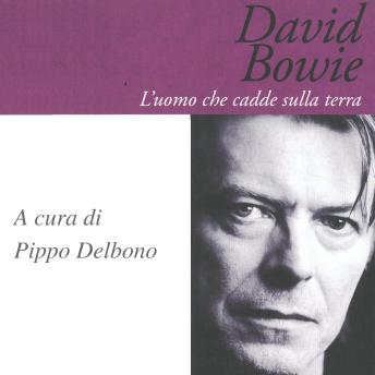 [Italian] - David Bowie. L'uomo che cadde sulla terra