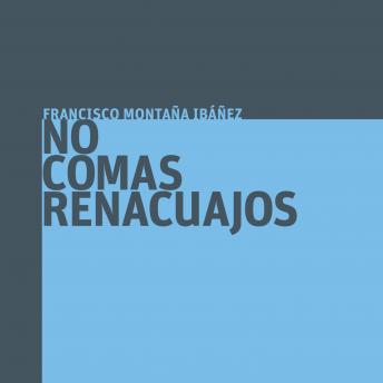 [Spanish] - No comas renacuajos