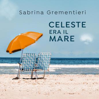 [Italian] - Celeste era il mare