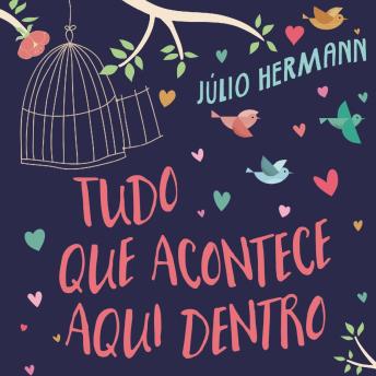[Portuguese] - Tudo o que acontece aqui dentro - Cartas de amor nunca rasgadas